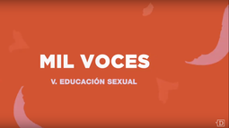 Revisa el nuevo capítulo de Mil Voces: Educación Sexual