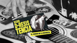 Conoce Radio D-Resistencia, la miniserie con el sonido de la revuelta