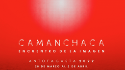 Camanchaca: Encuentro de la Imagen 2022 se toma calle y espacios culturales de Antofagasta