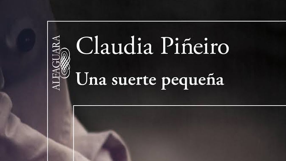 Portada del libro Una suerte pequeña, de Claudia Piñeiro.