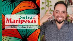 Selva de Mariposas de Felipe Gamboa Bravo. Selva de Mariposas de Felipe Gamboa Bravo.