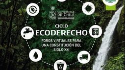 No te pierdas la segunda sesión del Ciclo Ecoderecho: Foros Virtuales para una Constitución del Siglo XXI