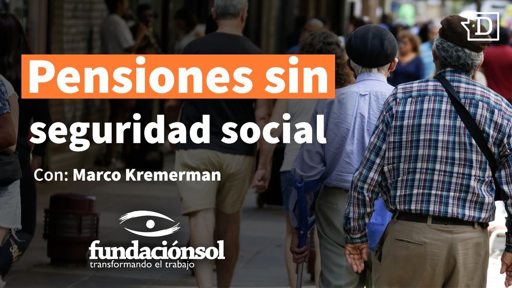 [EN VIVO] Pensiones sin seguridad social: Marco Kremerman analiza nuevo estudio de Fundación SOL