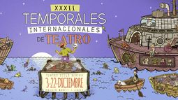 Festival Temporales Internacionales de Teatro retorna al escenario