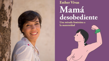 Esther Vivas, autora de Mamá desobediente: El feminismo tiene que tener un relato propio de la maternidad en clave emancipadora”