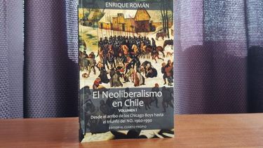 Lanzan el libro “El Neoliberalismo en Chile”, del economista Enrique Román