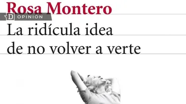 El Desconcierto | 30053 la ridicula idea de no volver a verte de rosa montero.webp