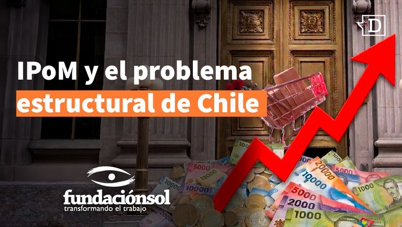 IPoM y el problema estructural de Chile