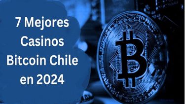 7 Mejores Casinos Bitcoin y Crypto en Chile, Según Opiniones de Jugadores y Expertos