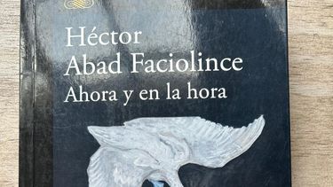 el biblionauta 7: ahora y en la hora, de hector abad faciolince