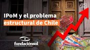 fundacion sol: ipom y el problema estructural de chile, con gonzalo duran