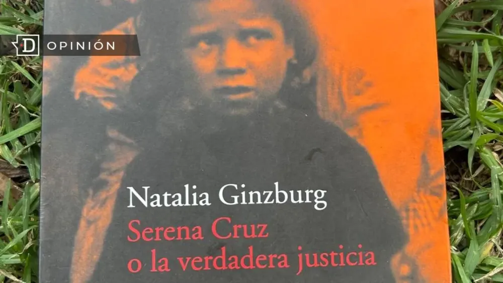 El Biblionauta 4: “Serena Cruz o la verdadera justicia”, de Natalia Ginzburg
